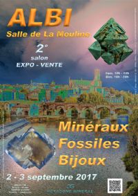 2e SALON MINERAUX FOSSILES BIJOUX d'ALBI - TARN - REGION OCCITANIE - FRANCE. Du 2 au 3 septembre 2017 à ALBI. Tarn.  10H00